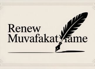 How to Renew or Update Your Muvafakatname renew muvafakatname guide